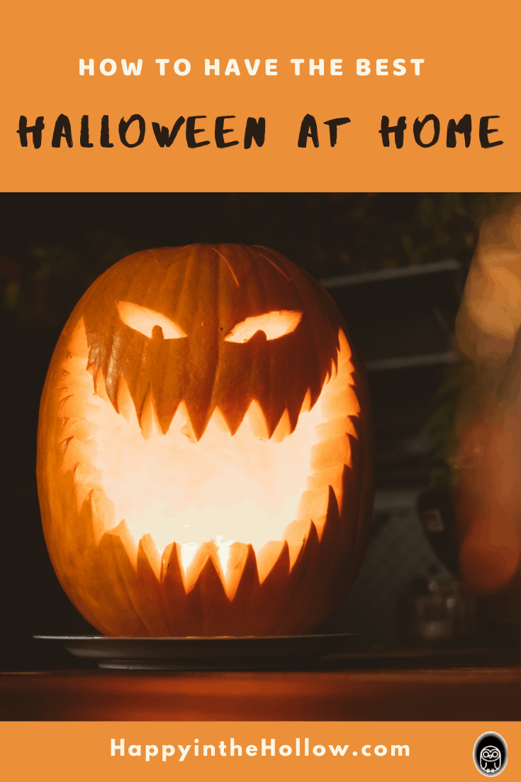 How to have the best Halloween at Home